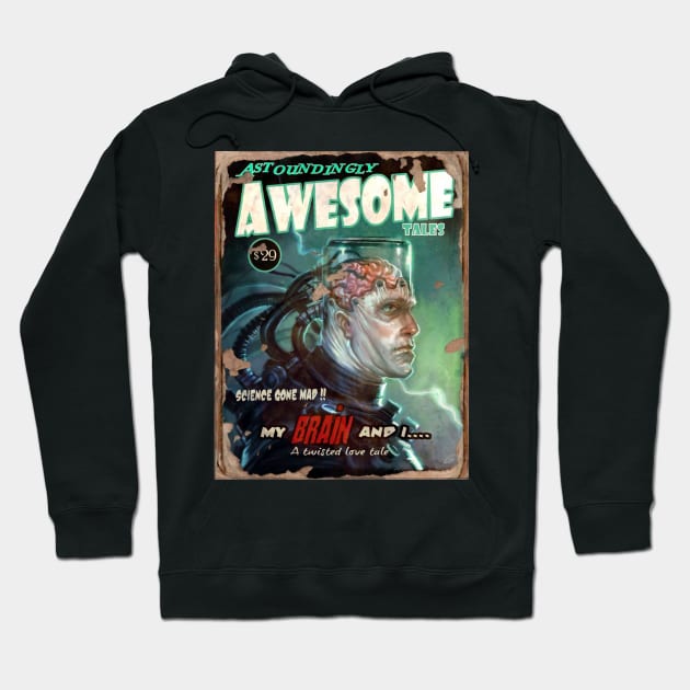 ASTOUNDINGLY AWESOME TALES : Science Gone Mad Hoodie by YourStyleB